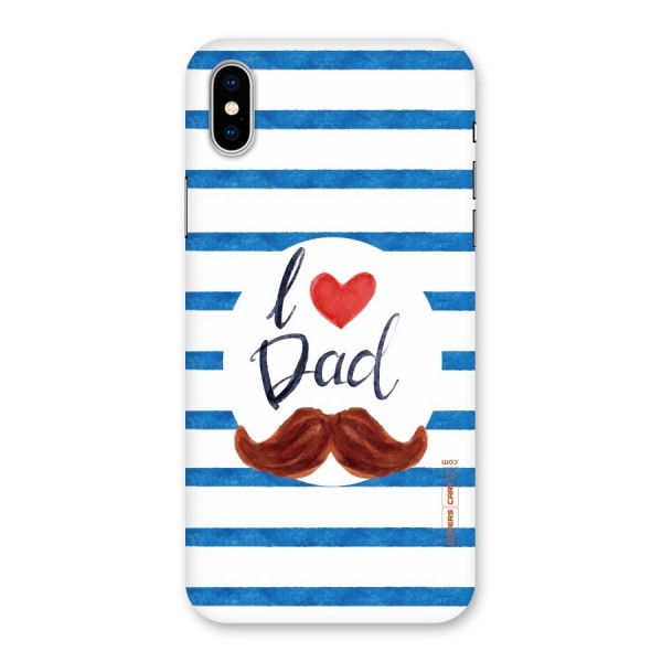 I Love Dad Back Case for iPhone X