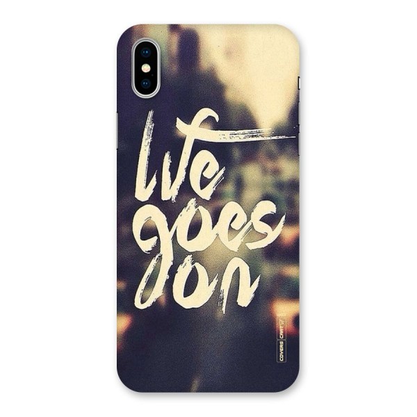 Life Goes On Back Case for iPhone X