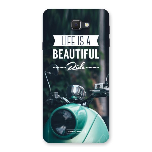 Life is a Beautiful Ride Back Case for Samsung Galaxy J7 Prime