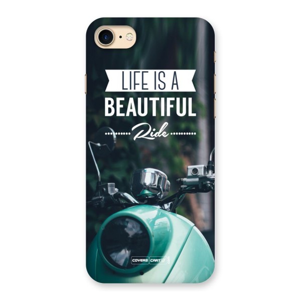 Life is a Beautiful Ride Back Case for iPhone 7