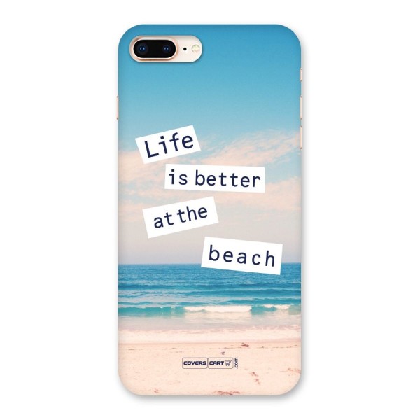 Life is better at the Beach Back Case for iPhone 8 Plus
