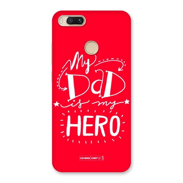 My Dad My Hero Back Case for Mi A1