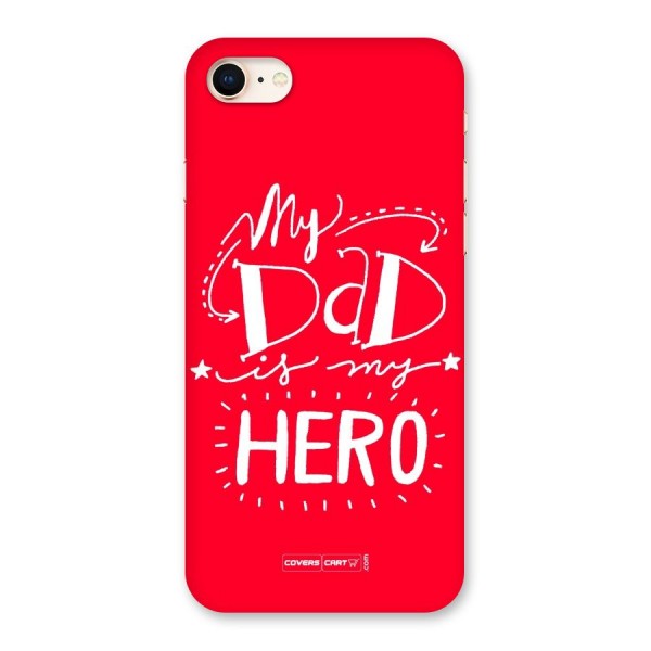 My Dad My Hero Back Case for iPhone 8