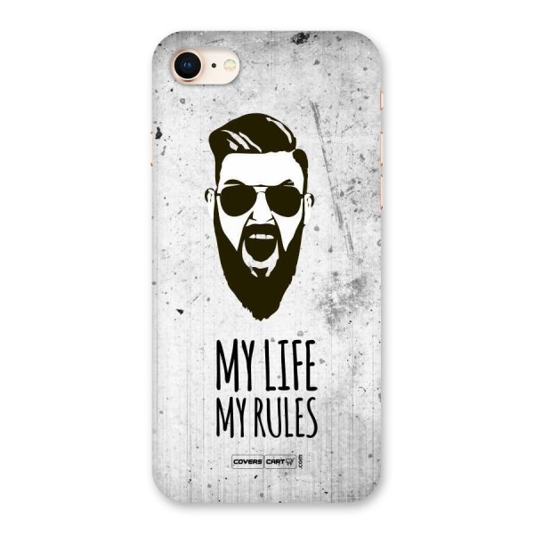 My Life My Rules Back Case for iPhone 8