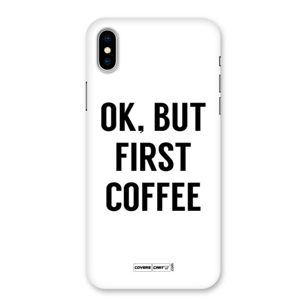 OK But First Coffee Back Case for iPhone X