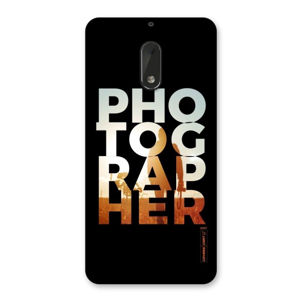 Photographer Typography Back Case for Nokia 6