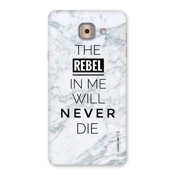 Rebel Will Not Die Back Case for Galaxy J7 Max