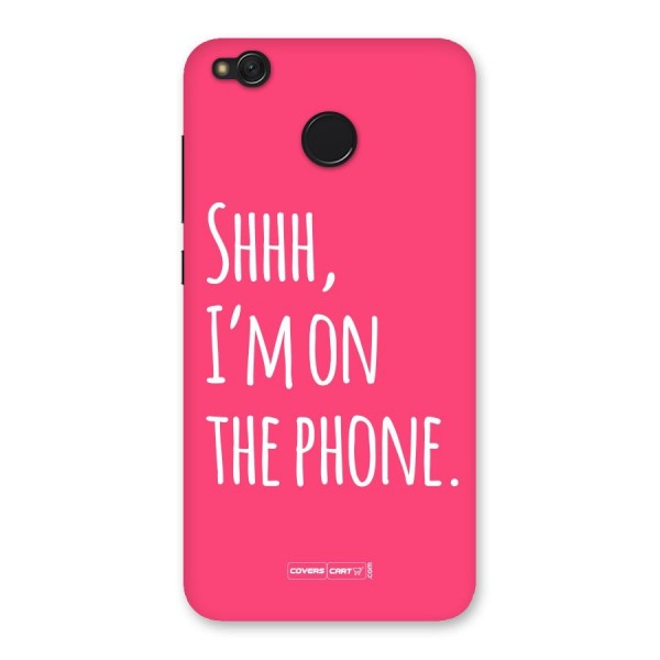 Shhh.. I M on the Phone Back Case for Redmi 4