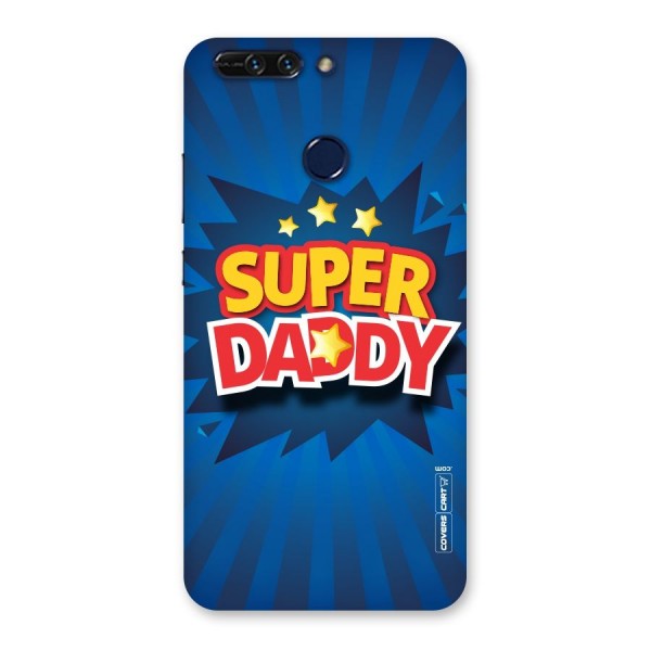 Super Daddy Back Case for Honor 8 Pro