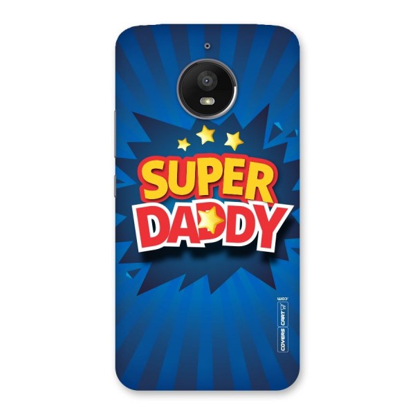 Super Daddy Back Case for Moto E4 Plus