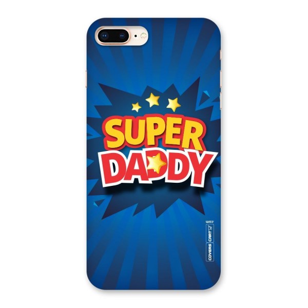 Super Daddy Back Case for iPhone 8 Plus
