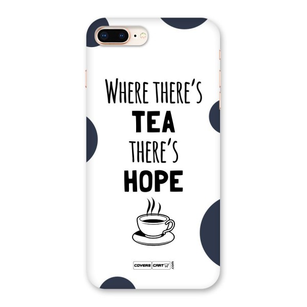 Tea Hope Back Case for iPhone 8 Plus