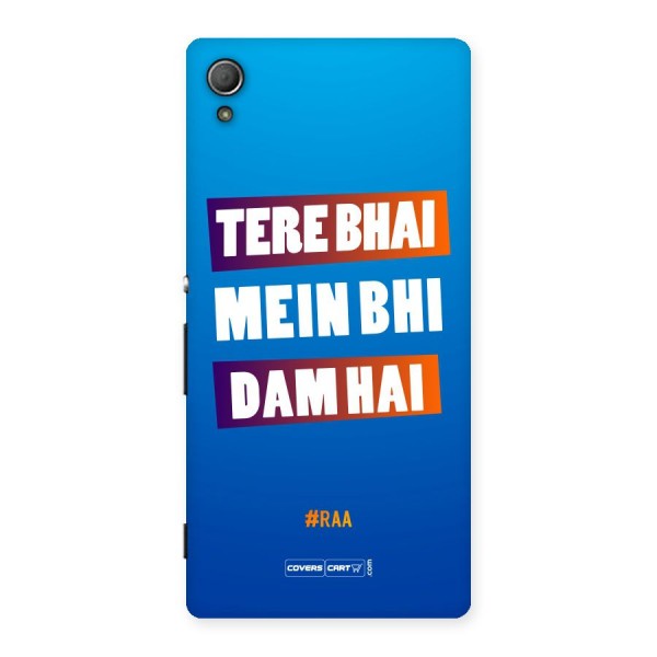 Tere Bhai Me Bhi Dam Hai Back Case for Xperia Z3 Plus