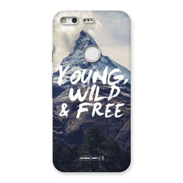 Young Wild and Free Back Case for Google Pixel