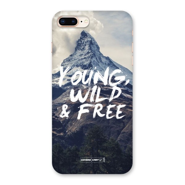Young Wild and Free Back Case for iPhone 8 Plus