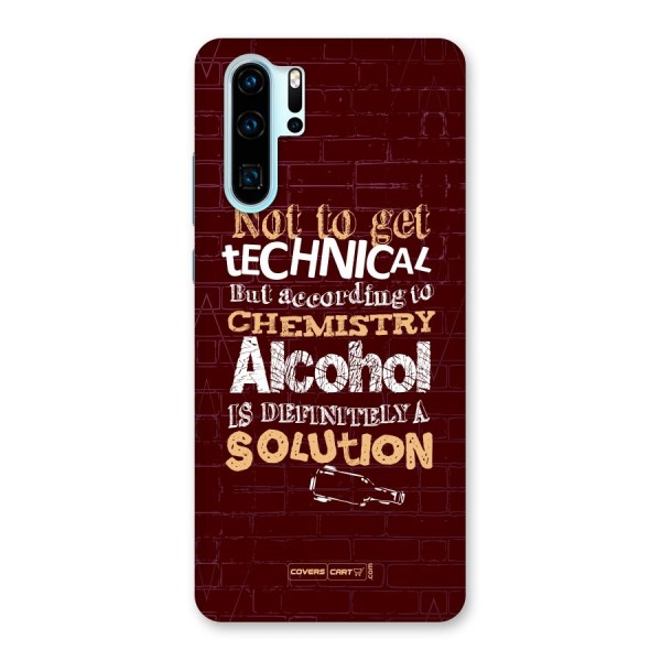 Alcohol is Definitely a Solution Back Case for Huawei P30 Pro