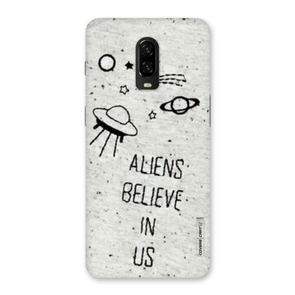 Aliens Believe In Us Back Case for OnePlus 6T
