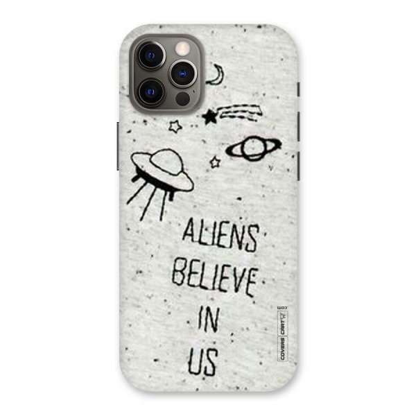 Aliens Believe In Us Back Case for iPhone 12 Pro