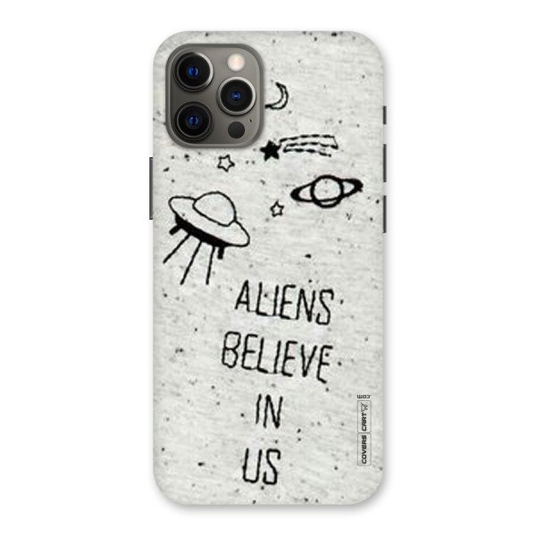 Aliens Believe In Us Back Case for iPhone 12 Pro Max