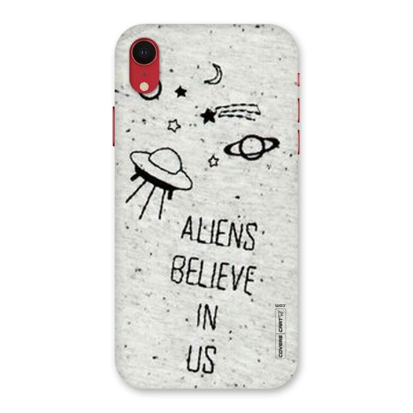 Aliens Believe In Us Back Case for iPhone XR