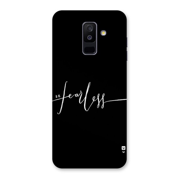 Always Be Fearless Back Case for Galaxy A6 Plus