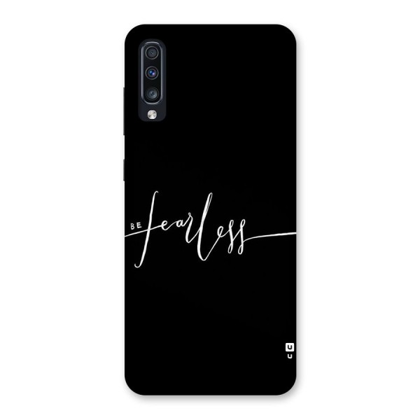 Always Be Fearless Back Case for Galaxy A70