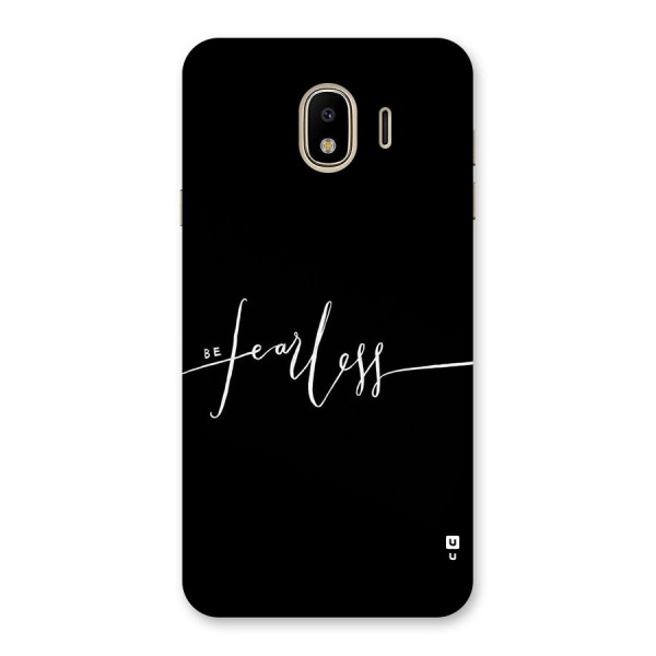 Always Be Fearless Back Case for Galaxy J4