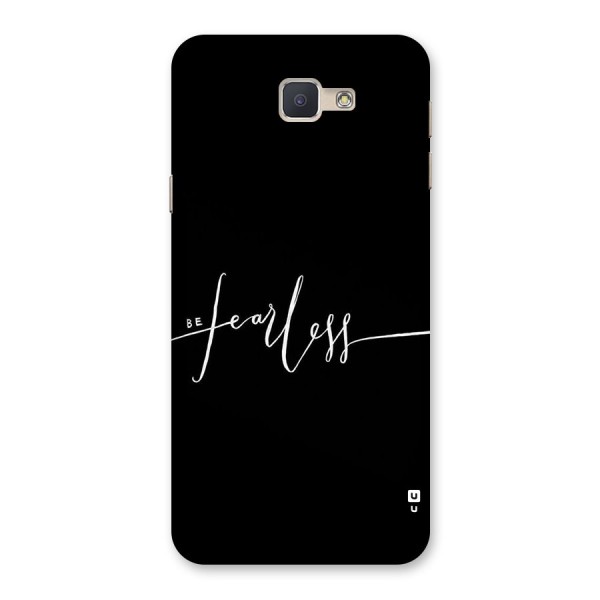 Always Be Fearless Back Case for Galaxy J5 Prime