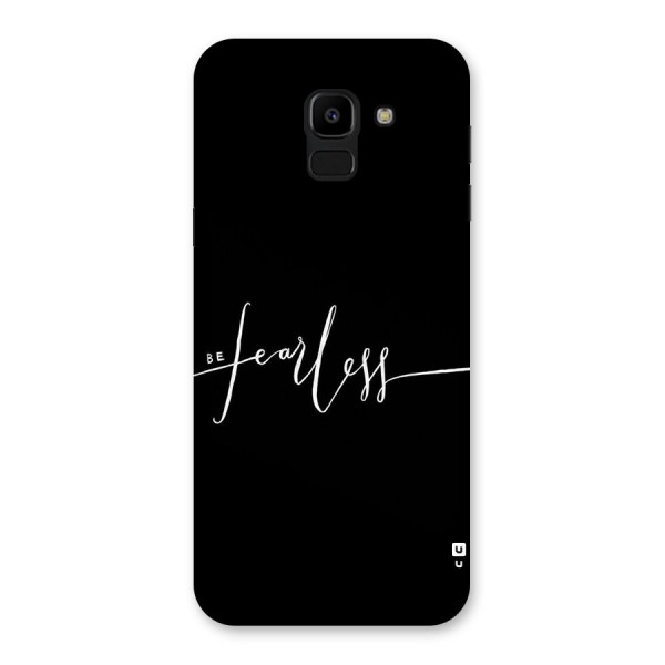 Always Be Fearless Back Case for Galaxy J6