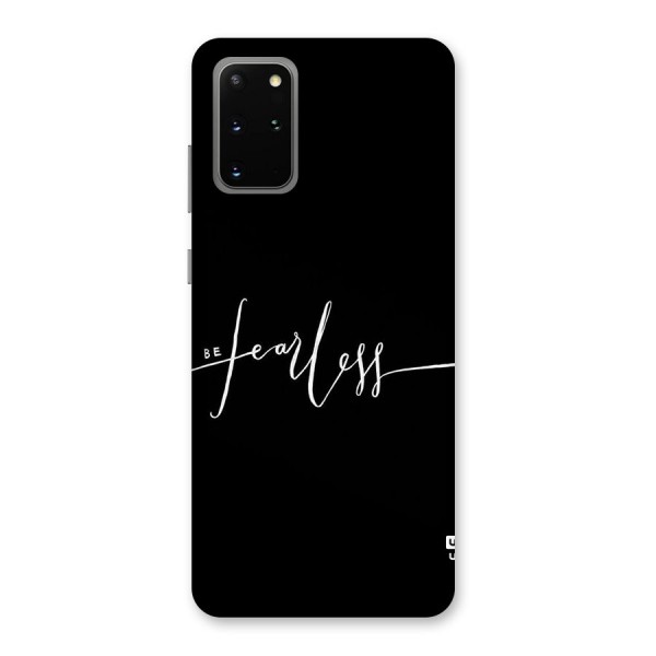 Always Be Fearless Back Case for Galaxy S20 Plus
