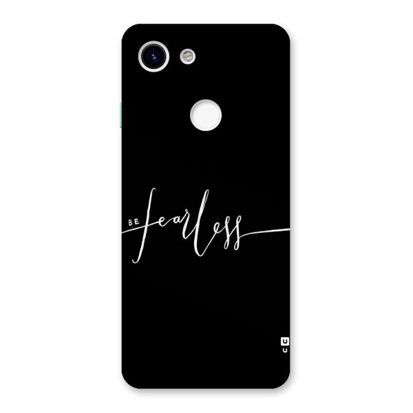 Always Be Fearless Back Case for Google Pixel 3