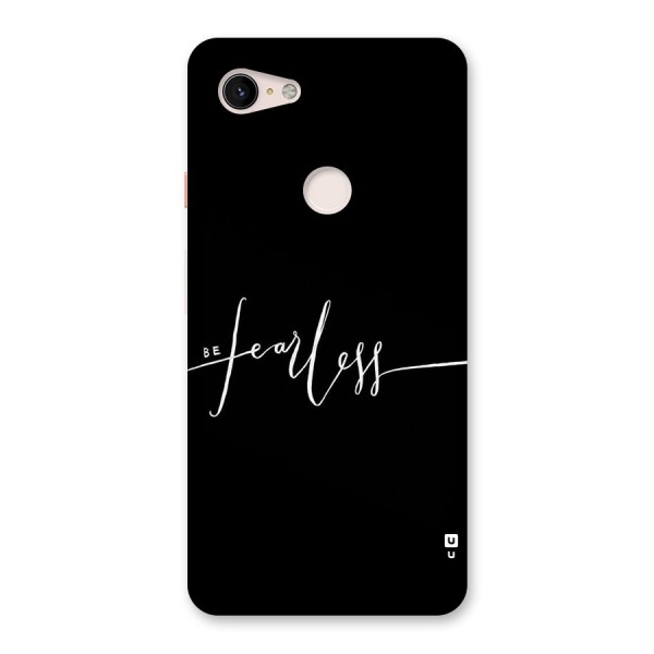 Always Be Fearless Back Case for Google Pixel 3 XL