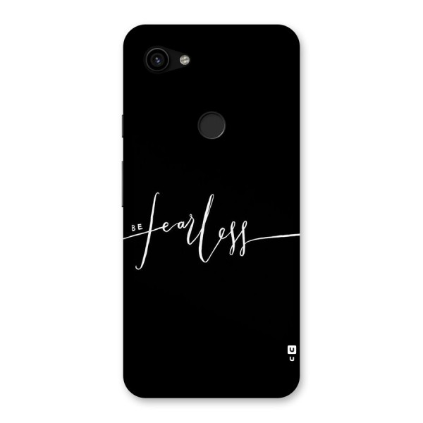 Always Be Fearless Back Case for Google Pixel 3a XL