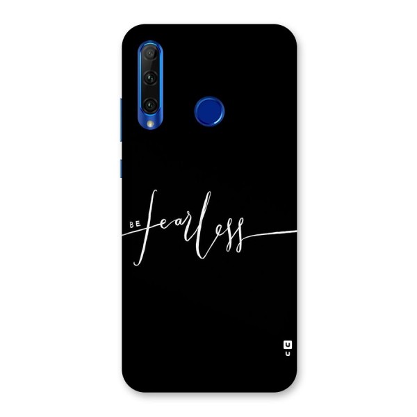 Always Be Fearless Back Case for Honor 20i