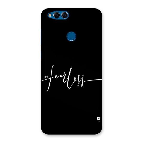 Always Be Fearless Back Case for Honor 7X