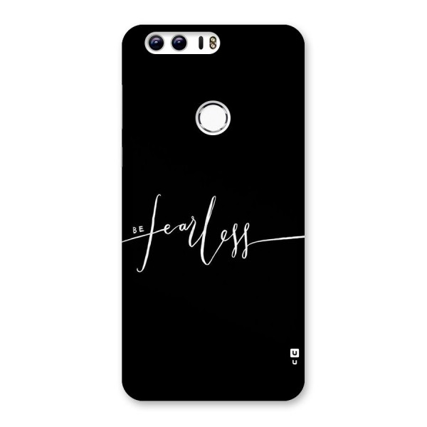 Always Be Fearless Back Case for Honor 8