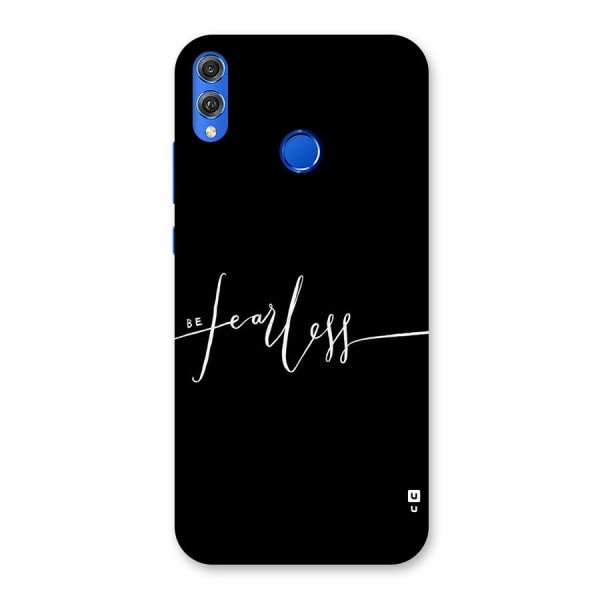 Always Be Fearless Back Case for Honor 8X