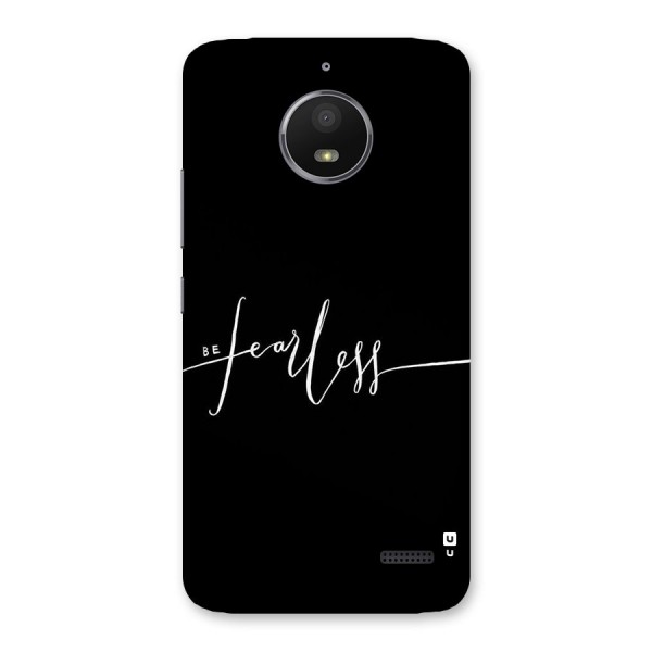Always Be Fearless Back Case for Moto E4