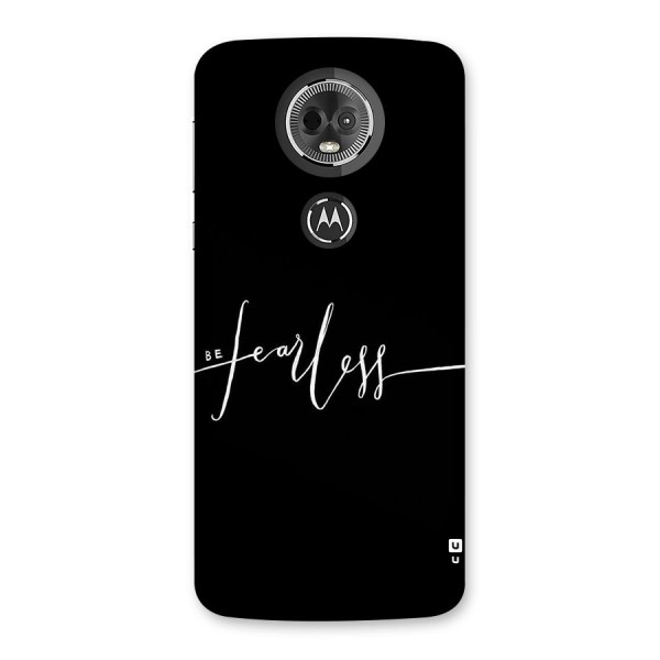 Always Be Fearless Back Case for Moto E5 Plus