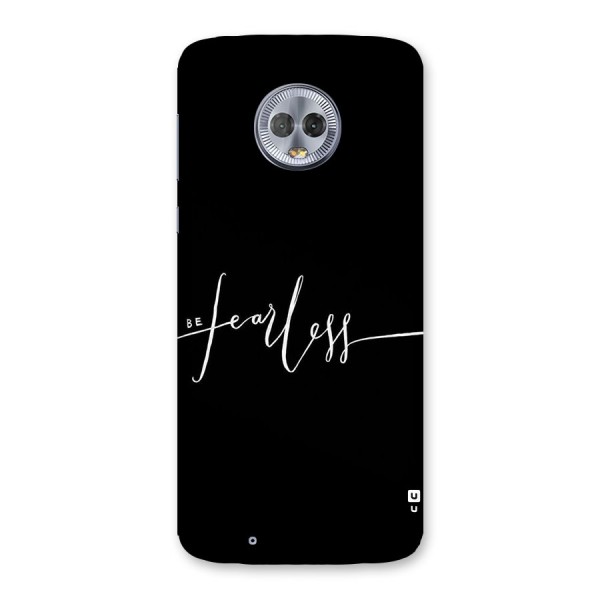 Always Be Fearless Back Case for Moto G6