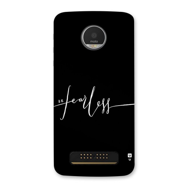Always Be Fearless Back Case for Moto Z Play