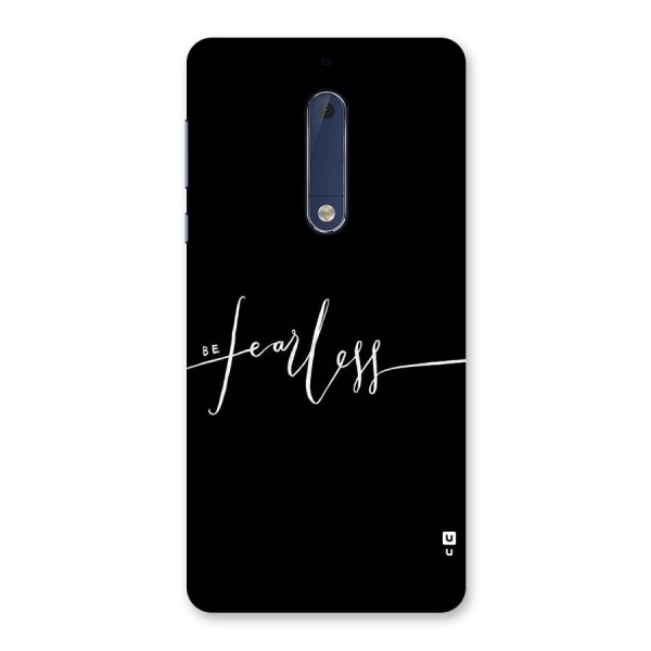 Always Be Fearless Back Case for Nokia 5