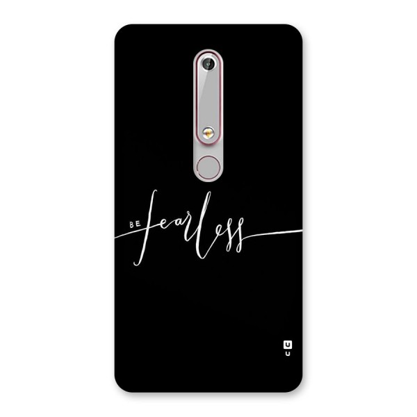 Always Be Fearless Back Case for Nokia 6.1