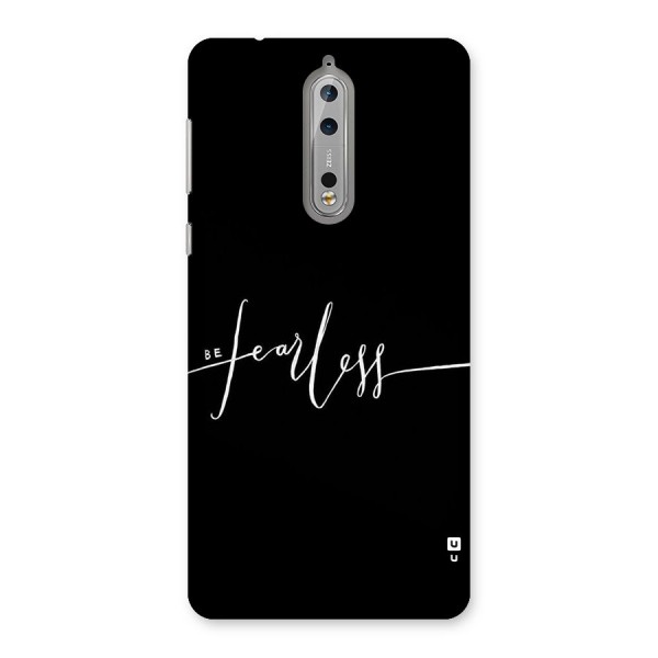 Always Be Fearless Back Case for Nokia 8