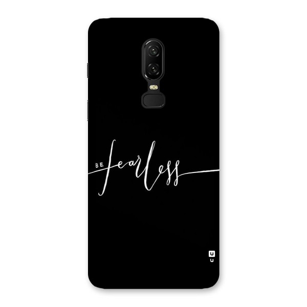 Always Be Fearless Back Case for OnePlus 6