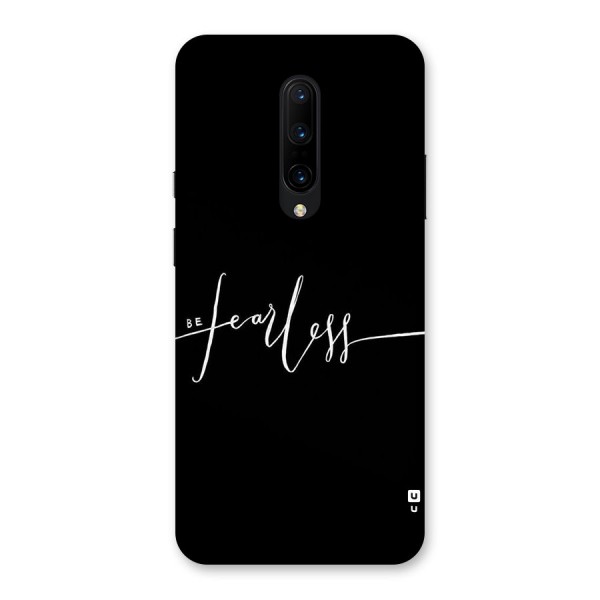 Always Be Fearless Back Case for OnePlus 7 Pro