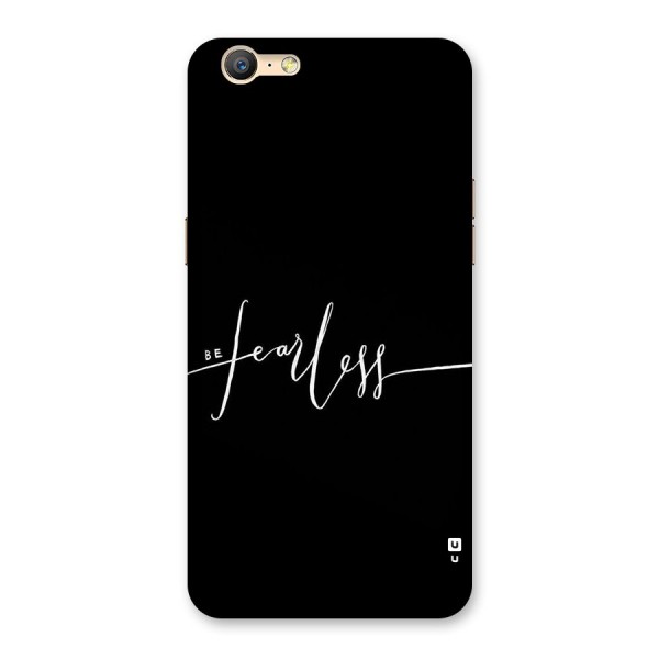 Always Be Fearless Back Case for Oppo A39