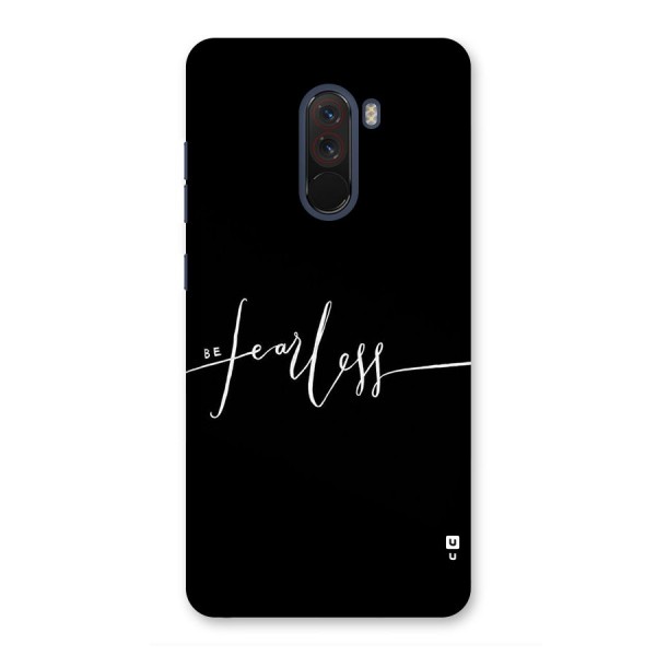Always Be Fearless Back Case for Poco F1