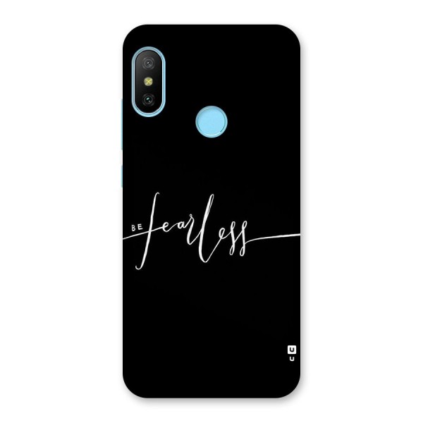 Always Be Fearless Back Case for Redmi 6 Pro