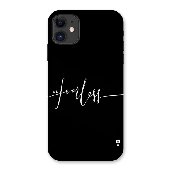 Always Be Fearless Back Case for iPhone 11